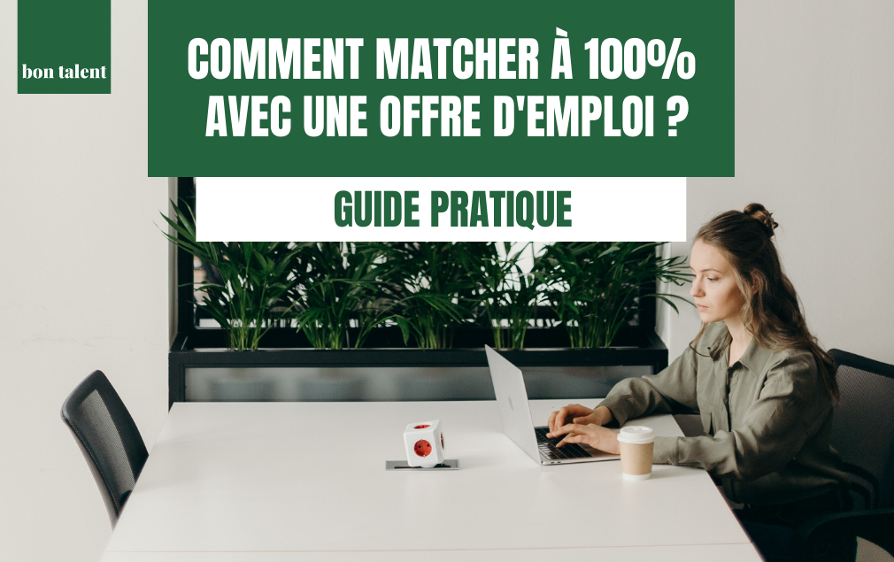 Comment matcher à 100% avec une offre d’emploi ?