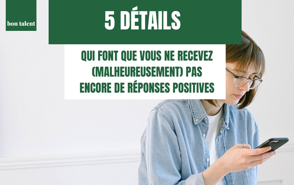 5 détails qui font que vous ne recevez pas encore de réponses positives