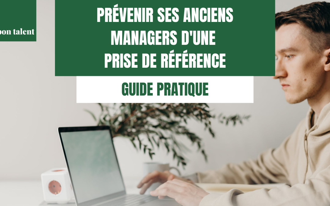 Prévenir ses anciens managers d&rsquo;une prise de référence